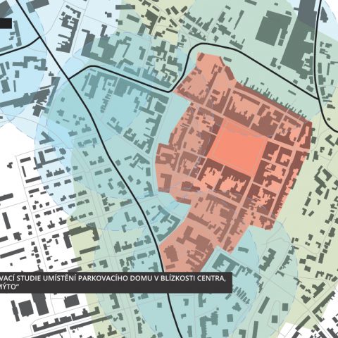 VYHLEDÁVACÍ STUDIE UMÍSTĚNÍ PARKOVACÍHO DOMU V BLÍZKOSTI CENTRA